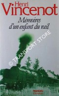 Book cover of Mémoires d'un enfant du rail by VINCENOT, Henri